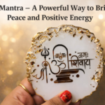 Shiv Mantra – A Powerful Way to Bring Peace and Positive Energy