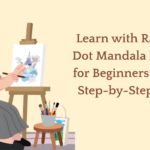 Learn with Ranggat | Dot Mandala Painting for Beginners: Simple Step-by-Step Guide