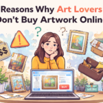 Reasons Why Art Lovers Don’t Buy Artwork Online