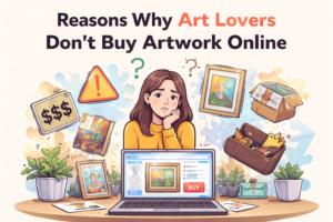 Reasons Why Art Lovers Don’t Buy Artwork Online